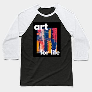 Art For Life Baseball T-Shirt